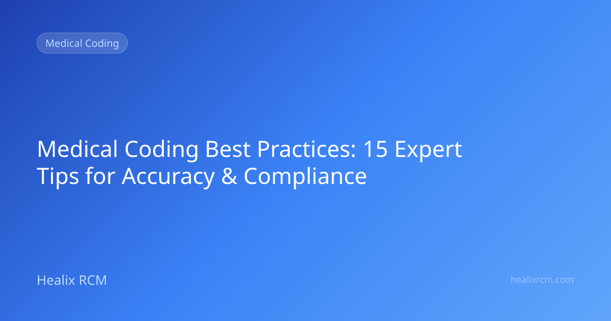 Medical Coding Best Practices: 15 Expert Tips for Accuracy & Compliance ...